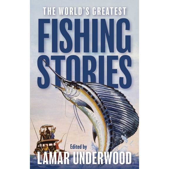The World's Greatest Fishing Stories, (Hardcover)