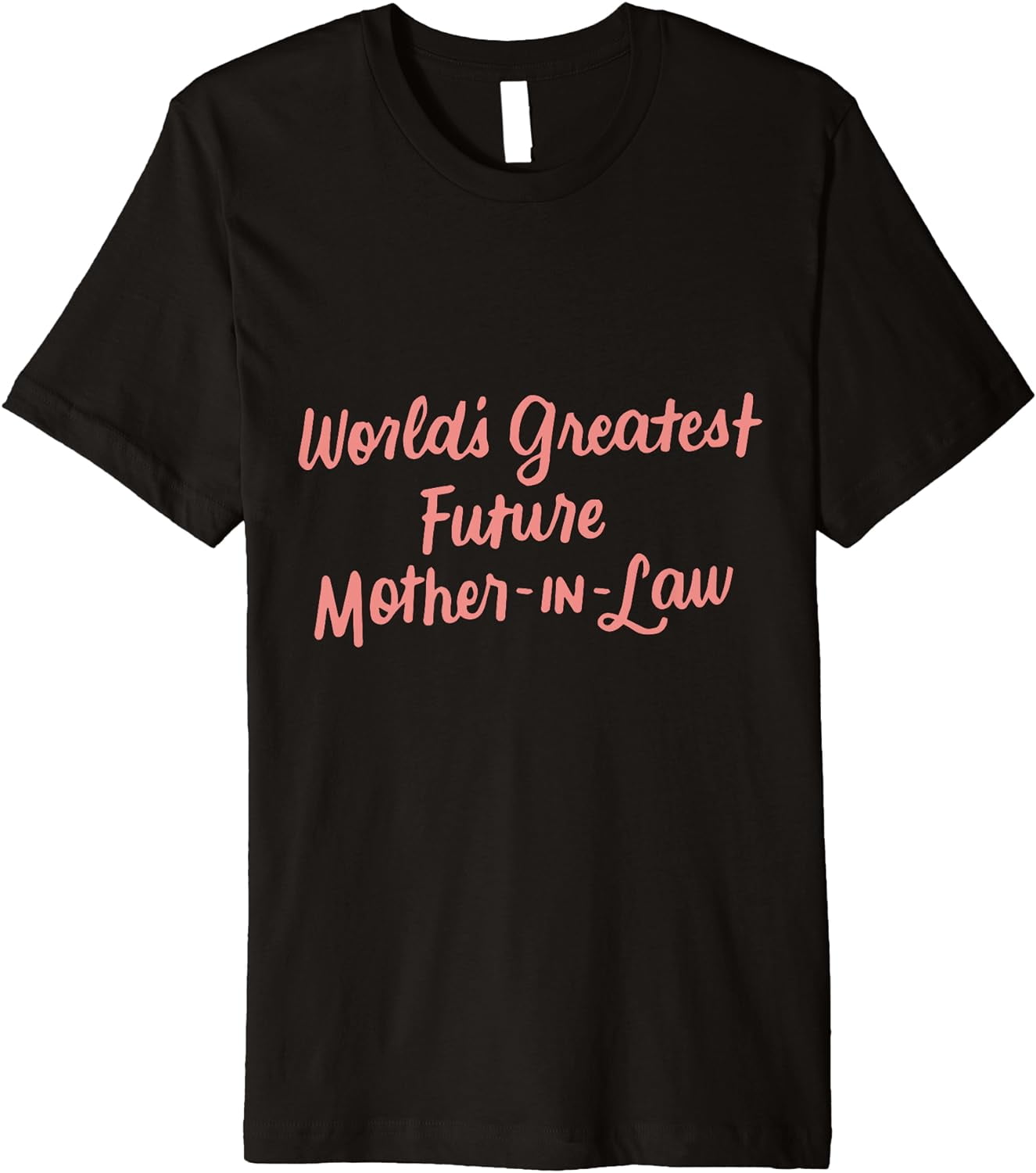World's Greatest Future MotherInLaw Gift Mother's Day Premium Cotton