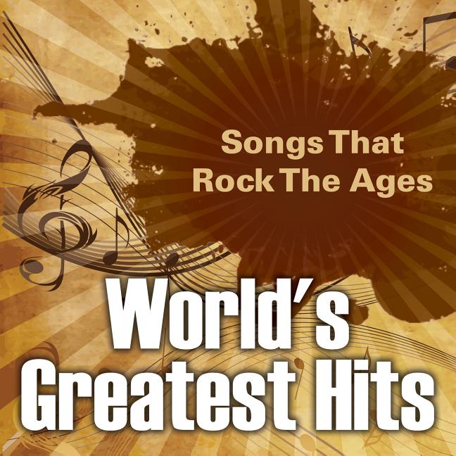 World's Greatest Hits: Songs That Rock The Ages (Paperback) - image 1 of 1