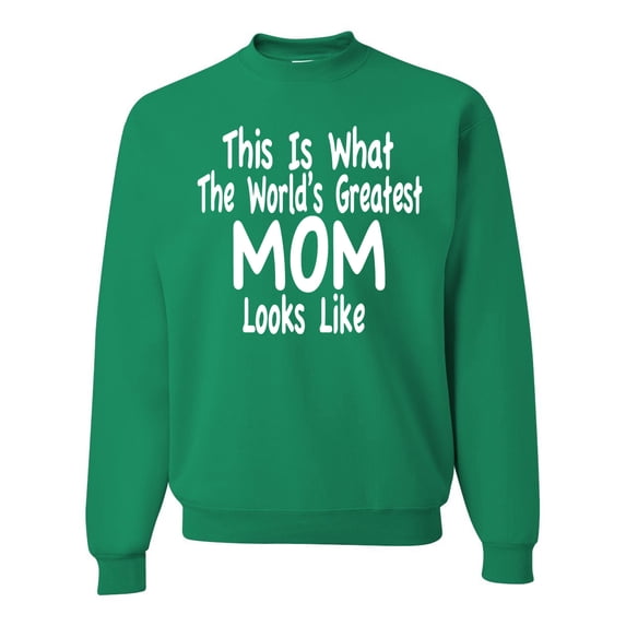 World's Greatest Mom Looks Like Mother's Day Unisex Crewneck Graphic Sweatshirt, Kelly, Medium