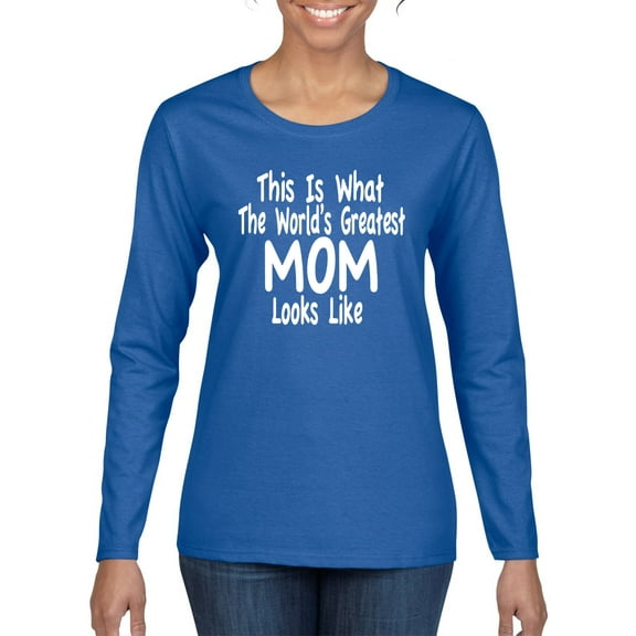 World's Greatest Mom Looks Like Mother's Day Womens Graphic Long Sleeve T-Shirt, Royal, X-Large
