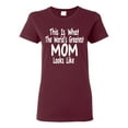 thumbnail image 1 of World's Greatest Mom Looks Like Mother's Day Womens Graphic T-Shirt, Maroon, 3XL, 1 of 3
