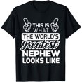 thumbnail image 1 of World's Greatest Nephew Best Nephew Ever T-Shirt T-Shirt, 1 of 4
