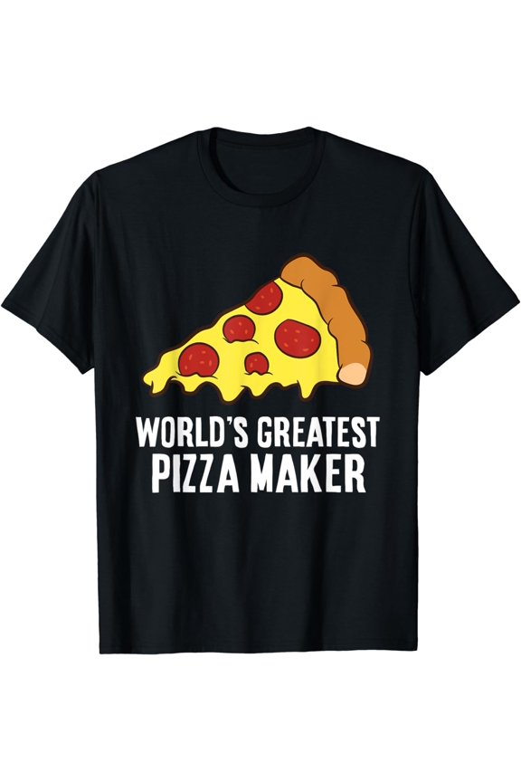 World's Greatest Pizza Maker T-Shirt