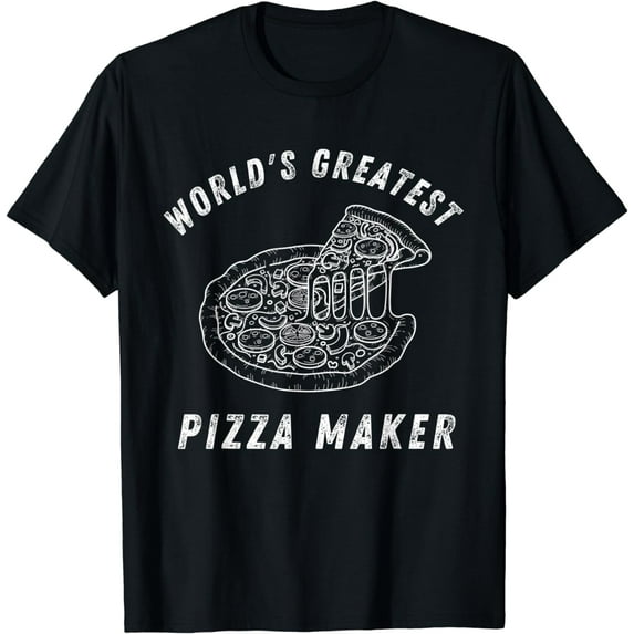 World's Greatest Pizza Maker, pizza makers T-Shirt