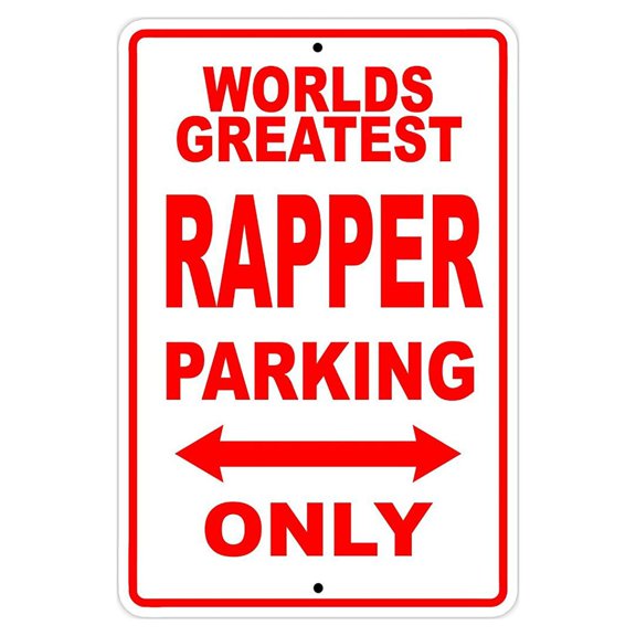World's Greatest Rapper Parking Only Sign Gift Wall Novelty Aluminum 12"x18"
