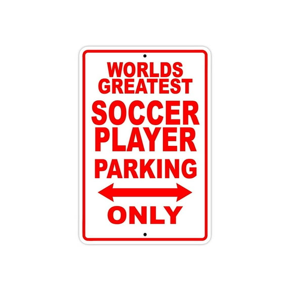 World's Greatest Soccer Player Parking Only Sign Gift Wall Novelty Aluminum 12"x18"