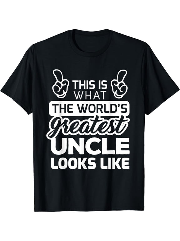 World's Greatest Uncle Best Uncle Ever T-Shirt T-Shirt