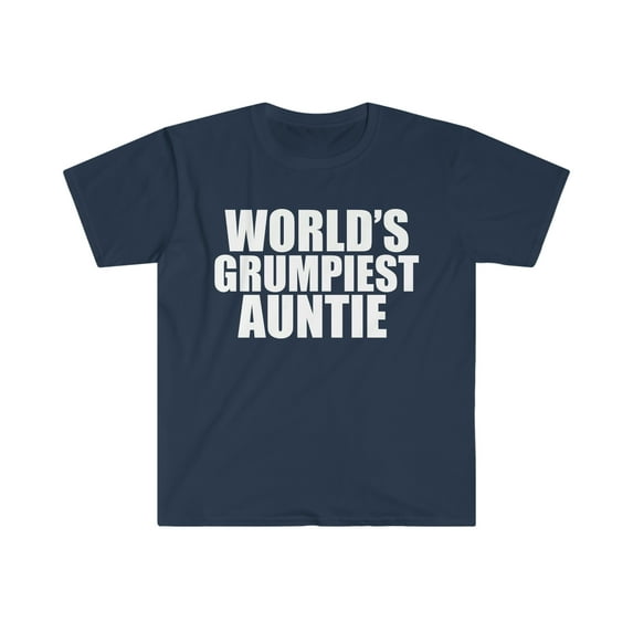World's Grumpiest Auntie Unisex T-shirt S-3XL Grumpy Aunt