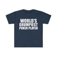 thumbnail image 1 of World's Grumpiest Poker Player  Unisex T-shirt S-3XL Gambling Gambler, 1 of 2
