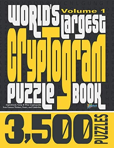 Pre-Owned World's Largest Cryptogram Puzzle Book: 3,500 Inspirational, Funny & Wise Cryptoquotes from Famous Thinkers, Doers, and Celebrities: Volume 1 Paperback
