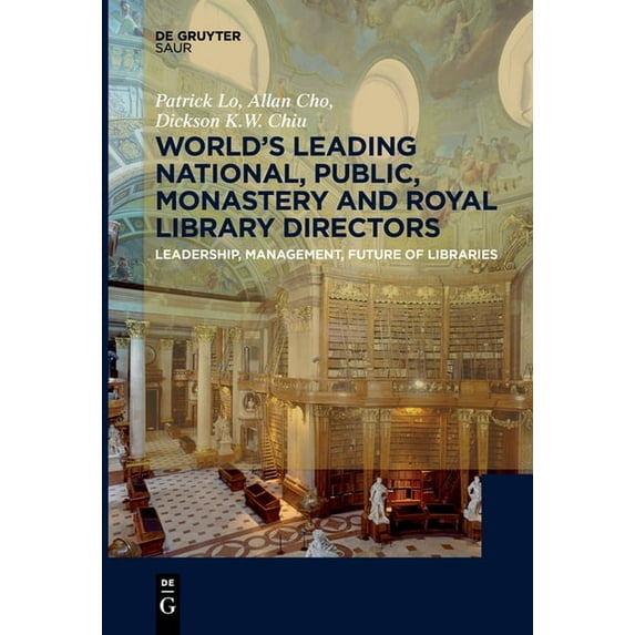 World´s Leading National, Public, Monastery and Royal Library Directors: Leadership, Management, Future of Libraries, (Paperback)