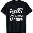thumbnail image 1 of World's Most Awesome Brother Men Relative Gifts Idea T-Shirt, 1 of 4
