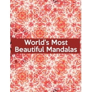 Worlds Most Beautiful Mandalas Worlds Most Beautiful Mandalas, Mandala Coloring Book For Kids. 50 Pages 8.5"x 11", Paperback