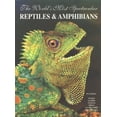 thumbnail image 1 of Pre-Owned The World's Most Spectacular Reptiles and Amphinas (Paperback) 1884942067 9781884942068, 1 of 1