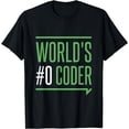 thumbnail image 1 of World's Number 0 Coder Funny Programmer Coding Joke Pun T-Shirt, 1 of 4