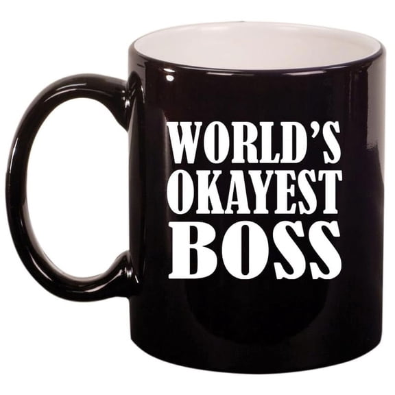 World's Okayest Boss, Funny Gift For Boss Ceramic Coffee Mug Tea Cup Gift (11oz Gloss Black)