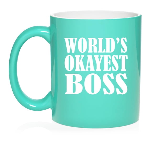 World's Okayest Boss, Funny Gift For Boss Ceramic Coffee Mug Tea Cup Gift (11oz Teal)