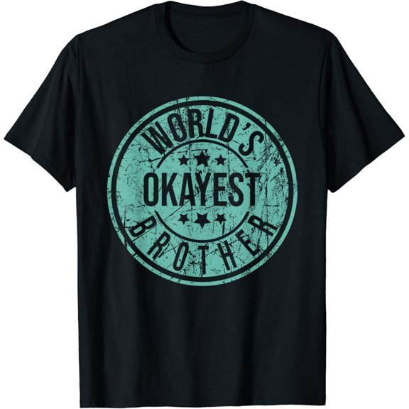 World's Okayest Brother - Funny Sibling Birthday T-Shirt Black Medium