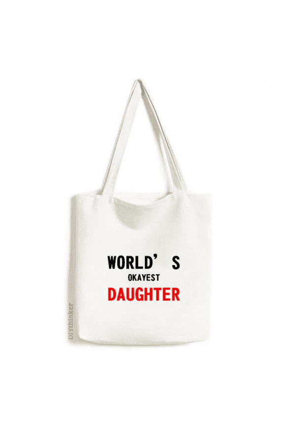 World's Okayest Daughter Best Quote Tote Canvas Bag Shopping Satchel Casual Handbag