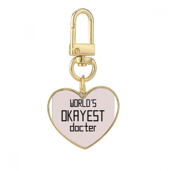 World's Okayest Doctor Best Quote Gold Heart Keychain Metal Keyring Holder