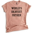 thumbnail image 1 of World's Okayest Father T-shirt, Unisex Men's Shirt, Okay Dad Shirt, Father's Day Shirt, Heather Sunset, Medium, 1 of 6