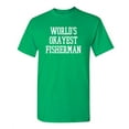 thumbnail image 1 of World's Okayest Fisherman Fishing Humor Graphic Novelty Funny T Shirt, 1 of 1