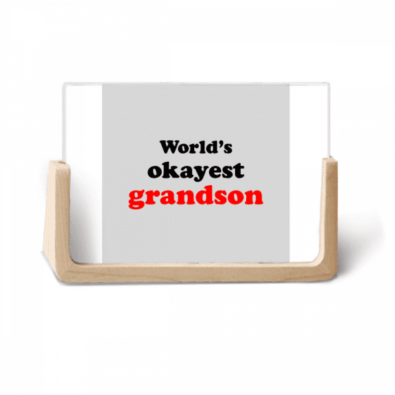 World's Okayest Grandson Best Quote Photo Wooden Photo Frame Tabletop Display