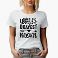thumbnail image 1 of World's Okayest Mom, Mother's Day, White T-Shirt, Small, 1 of 5