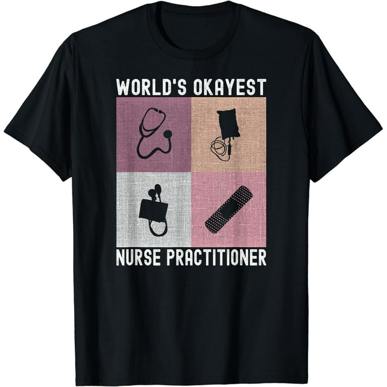Funny Nurse T-Shirt Worlds Okayest Nurse Funny Nurse T-Shirt Worlds Okayest Nurse