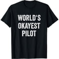 thumbnail image 1 of World's Okayest Pilot Flying Aviation Tee Funny Pilot T-Shirt, 1 of 2