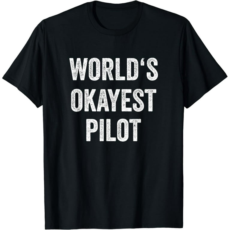 World's Okayest Pilot Funny Flying Aviation T-Shirt Vintage World's Okayest Pilot Funny Flying Aviation T-Shirt Vintage