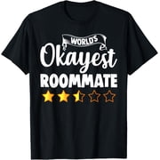 Worlds Okayest Roommate Funny Room Mate T-Shirt