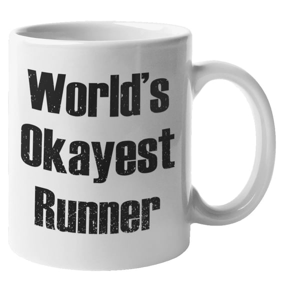 World's Okayest Runner. Funny Coffee & Tea Gift Mug For An Athlete Friend, Bestfriend, Chum, Buddy, Champ, Jock, Racer, Marathon, Triathlon, Teenager, Youth, Adult, Men And Women (11oz)