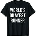thumbnail image 1 of World's Okayest Runner T-Shirt Funny Running Shirt, 1 of 4