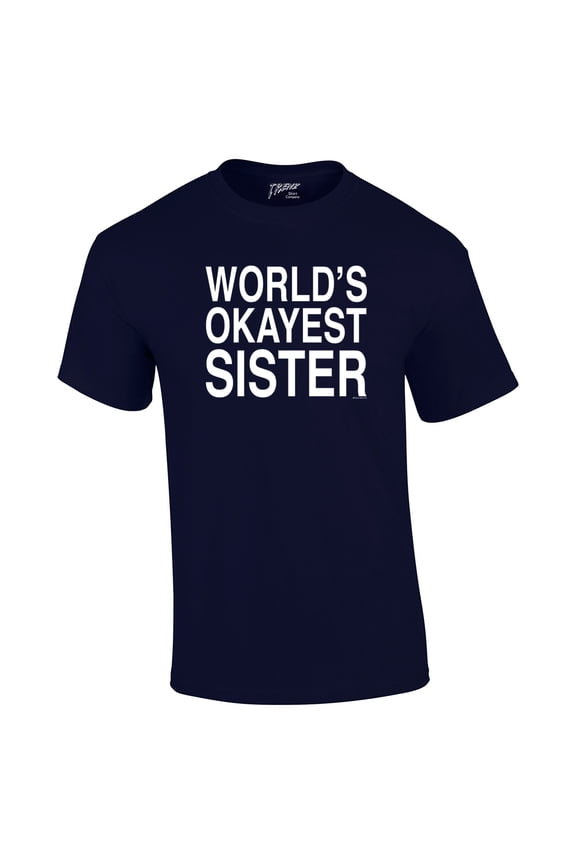World's Okayest Sister T Shirt Funny Siblings Tee for Sisters-Navy-Medium