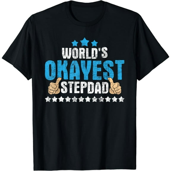 World's Okayest Stepdad - Father's Day Stepfather Bonus Dad T-Shirt