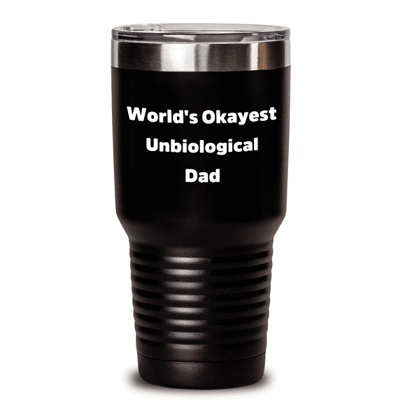 World's Okayest Unbiological Dad Gifts from Men to Unbiological Dad Tumblers for Mother's Day Unique