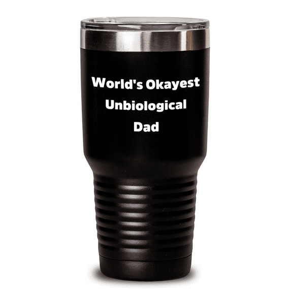World's Okayest Unbiological Dad Gifts from Men to Unbiological Dad Tumblers for Mother's Day Unique