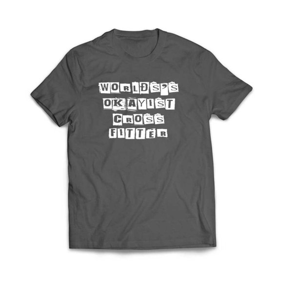 World's Okayist Crossfitter T-Shirt