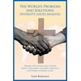 thumbnail image 1 of The World's Problems and Solutions: Diversity Issues Analysis: Dealing with Human Race, Human Rights, Philosophy, Scient, (Paperback), 1 of 1