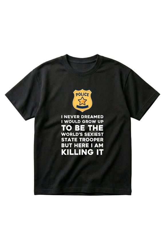 World's Sexiest State Trooper Gift Idea Law Enforcement Cop T-Shirt
