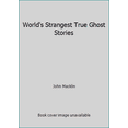 thumbnail image 1 of Pre-Owned World's Strangest True Ghost Stories (Paperback) 0806957859 9780806957852, 1 of 1