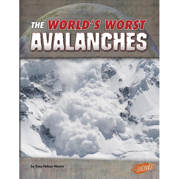 Pre-Owned World's Worst Natural Disasters The World's Worst Avalanches, (Paperback)