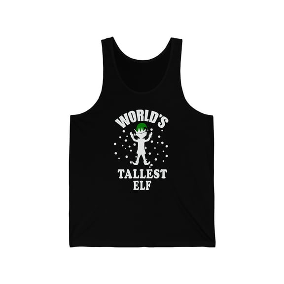 World's tallest elf Unisex Tank Top, XS-2XL Holidays Xmas Christmas Elves