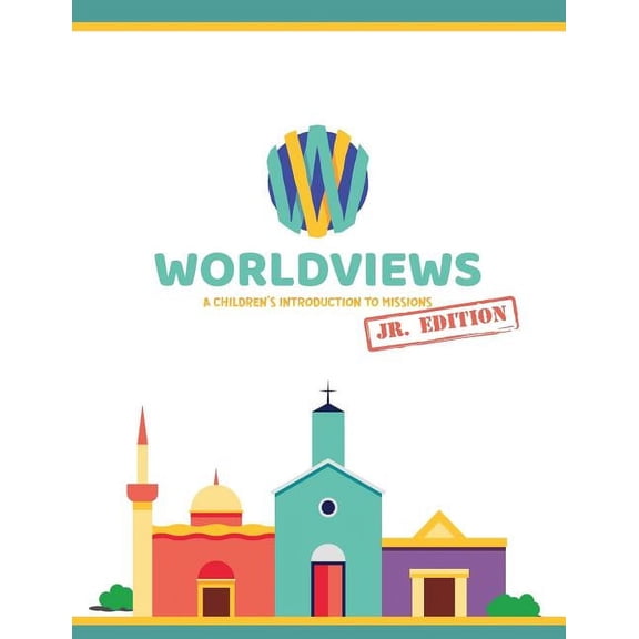 WorldViews Junior Workbook: A Children's Introduction to Missions, (Paperback)