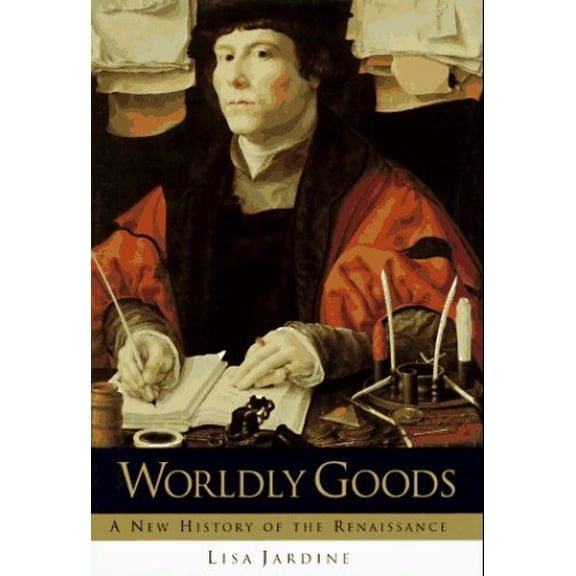 Pre-Owned Worldly Goods: A New History of the Renaissance Paperback