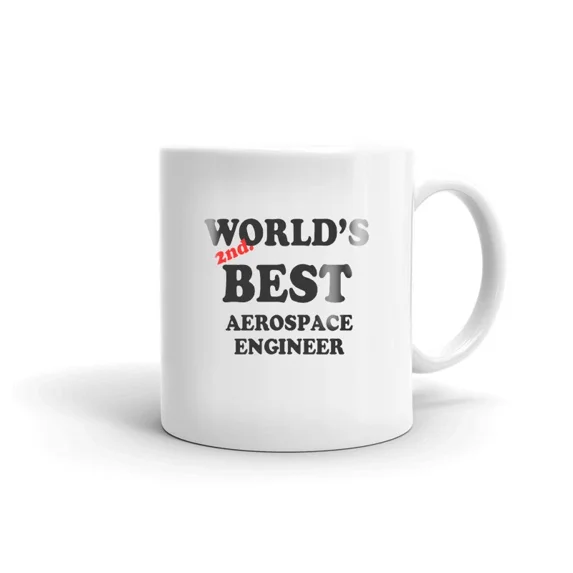 Worlds 2nd Best Aerospace Engineer Coffee Tea Ceramic Mug Aerospace ...