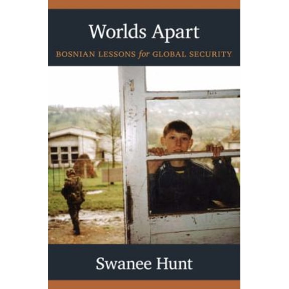 Pre-Owned Worlds Apart: Bosnian Lessons for Global Security (Hardcover) 0822349752 9780822349754
