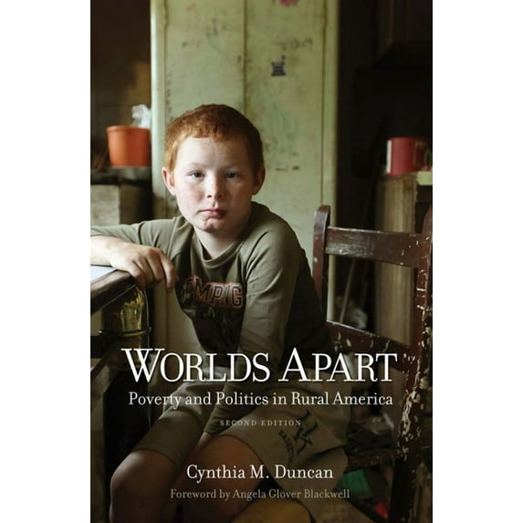 Worlds Apart: Poverty and Politics in Rural America, (Paperback)